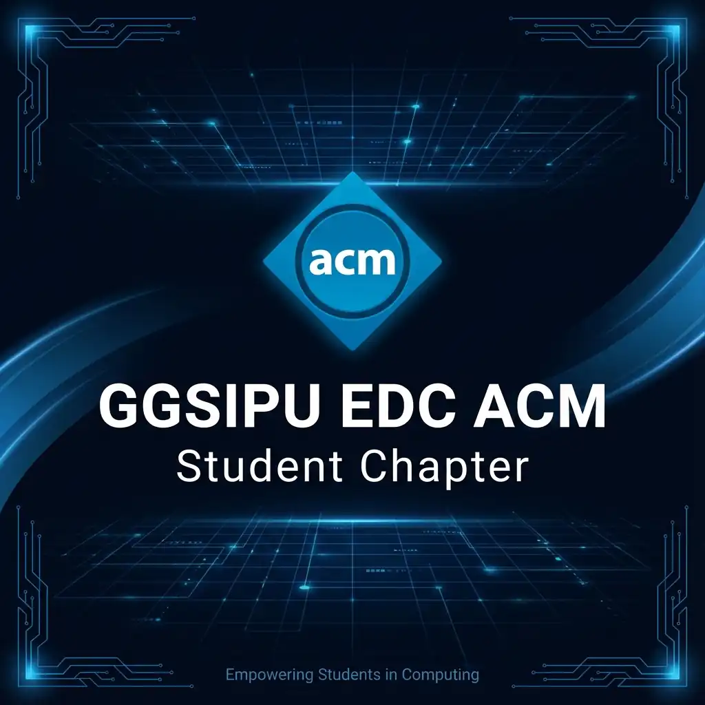 GGSIPU EDC ACM Student Chapter